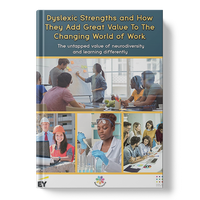 Dyslexic Strengths and How They Add Great Value To The Changing World of Work